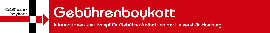 Gebührenboykott - Informationen zum Kampf für Gebührenfreiheit an der Universität Hamburg